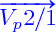 \blue \overrightarrow{V_p2/1}